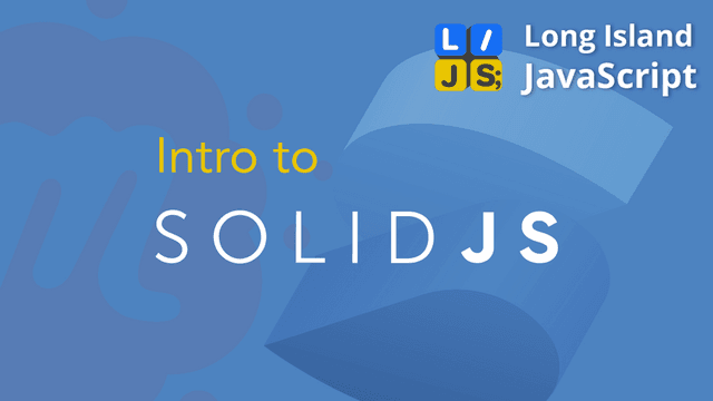 Intro to Solid JS